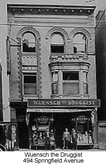 494 Springfield Avenue
Wuensch the Druggist
